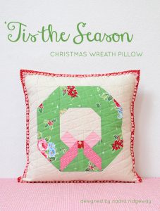Christmas Wreath Pillow Pattern by Nadra Ridgeway of ellis & higgs