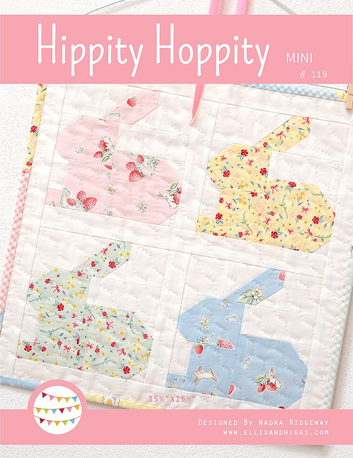 Hippity Hoppity Mini Quilt Pattern by Nadra Ridgeway of ellis & higgs