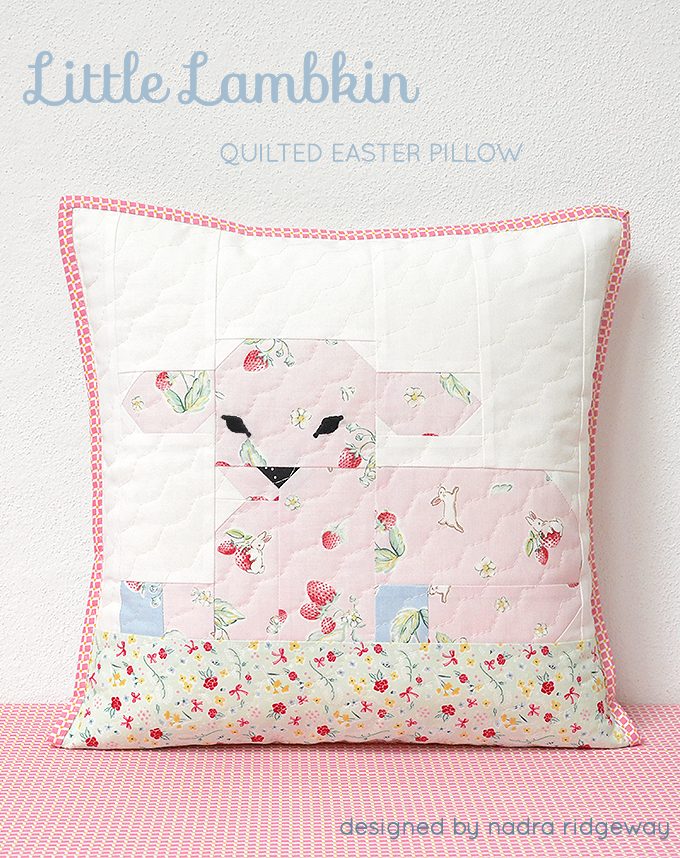 Little Lambkin Quilted Pillow Pattern by Nadra Ridgeway of ellis & higgs