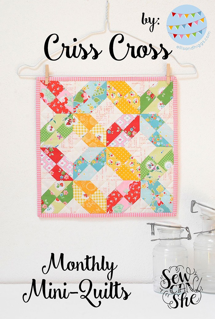 Criss Cross Mini Quilt Pattern by Nadra Ridgeway for sewcanshe.com