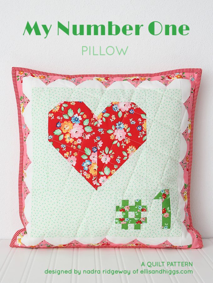 My Number One - Valentine's Day Pillow Pattern by Nadra Ridgeway of ellis & higgs