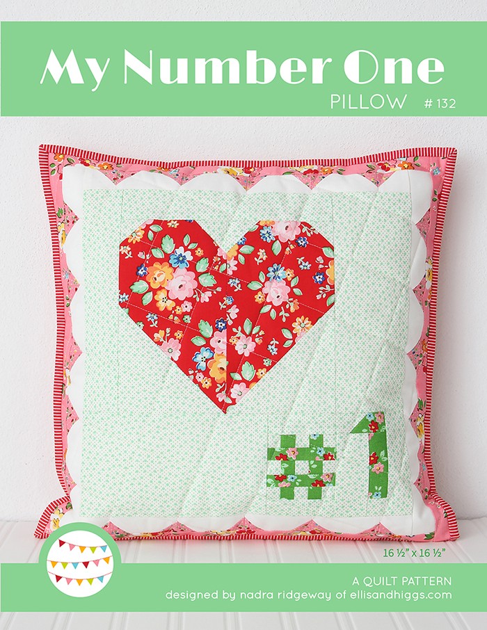 My Number One - Valentine's Day Pillow Pattern by Nadra Ridgeway of ellis & higgs
