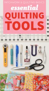 Patchwork & Quilting Basics: Essential Quilting Tools