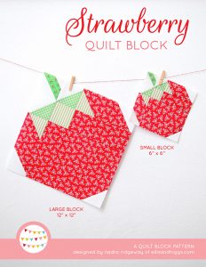 Strawberry Quilt Block Pattern by Nadra Ridgeway of ellis & higgs