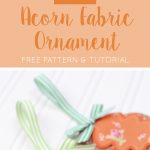 Acorn Fabric Ornament Tutorial