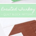 Roasted Turkey Quilt Block Pattern - Christmas Quilt Pattern