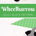 Wheelbarrow Quilt Pattern